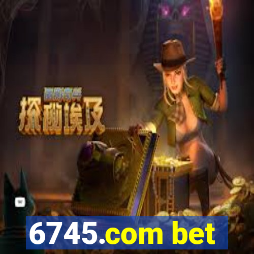 6745.com bet